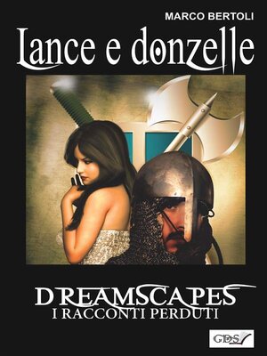 cover image of Lance e donzelle- Dreamscapes i racconti perduti volume 24